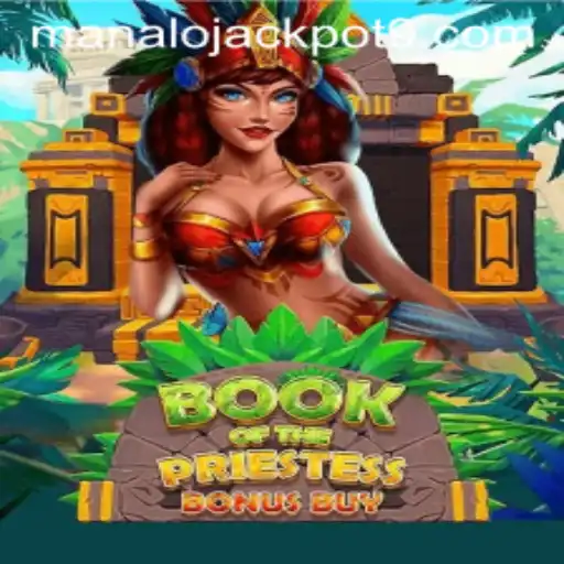 Exploring the Enigmatic World of BookOfThePriestess: Your Journey to MANALO JACKPOT
