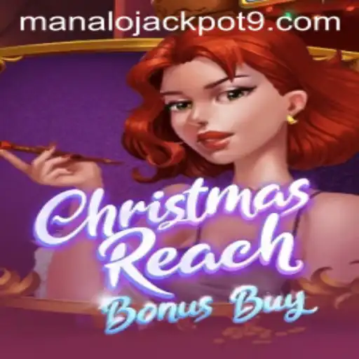 Unwrapping the Thrills of ChristmasReachBonusBuy: A Festive Journey to MANALO JACKPOT