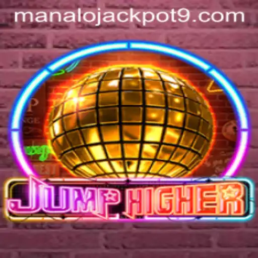 Discover the Thrills of JumpHigher and the Excitement of MANALO JACKPOT