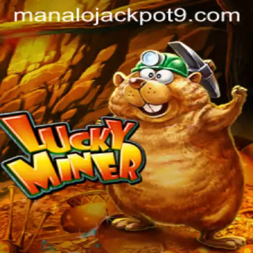 Unveiling LuckyMiner: Strike Gold with ‘MANALO JACKPOT’ Feature